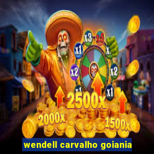 wendell carvalho goiania